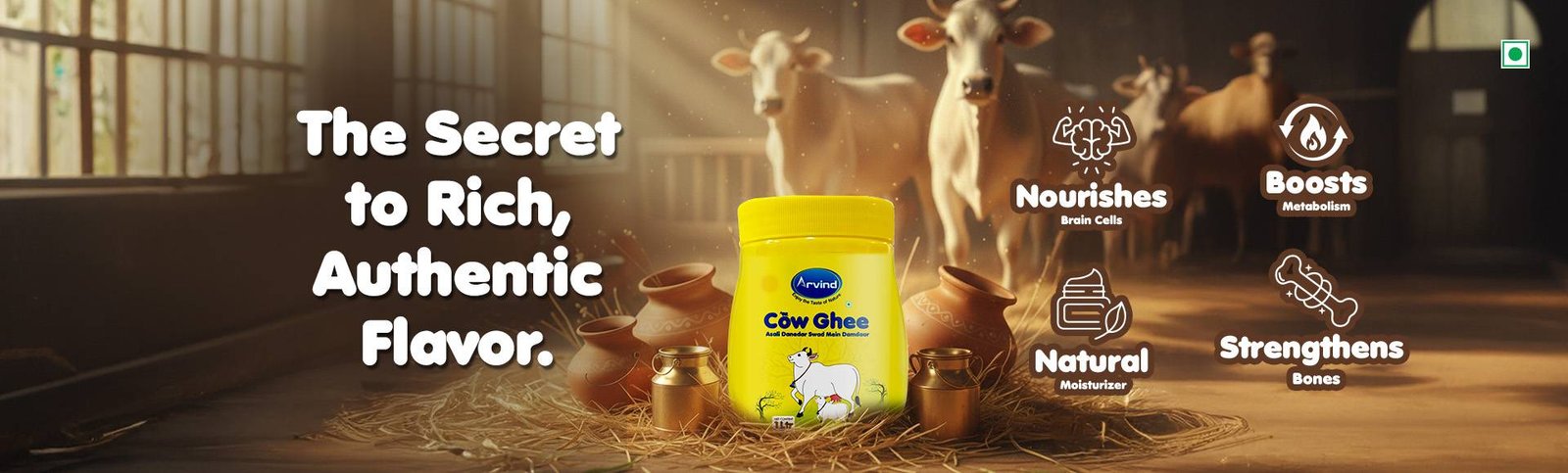Jar of Cow Ghee placed on straw in a barn with cows in the background; slogan reads 'The Secret to Rich, Authentic Flavor' with icons for brain nourishment, metabolism, natural moisturizer, and stronger bones.